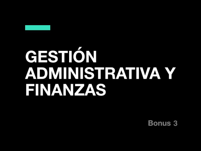 Bonus 3. Gestión administrativa y finanzas